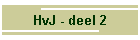 HvJ - deel 2